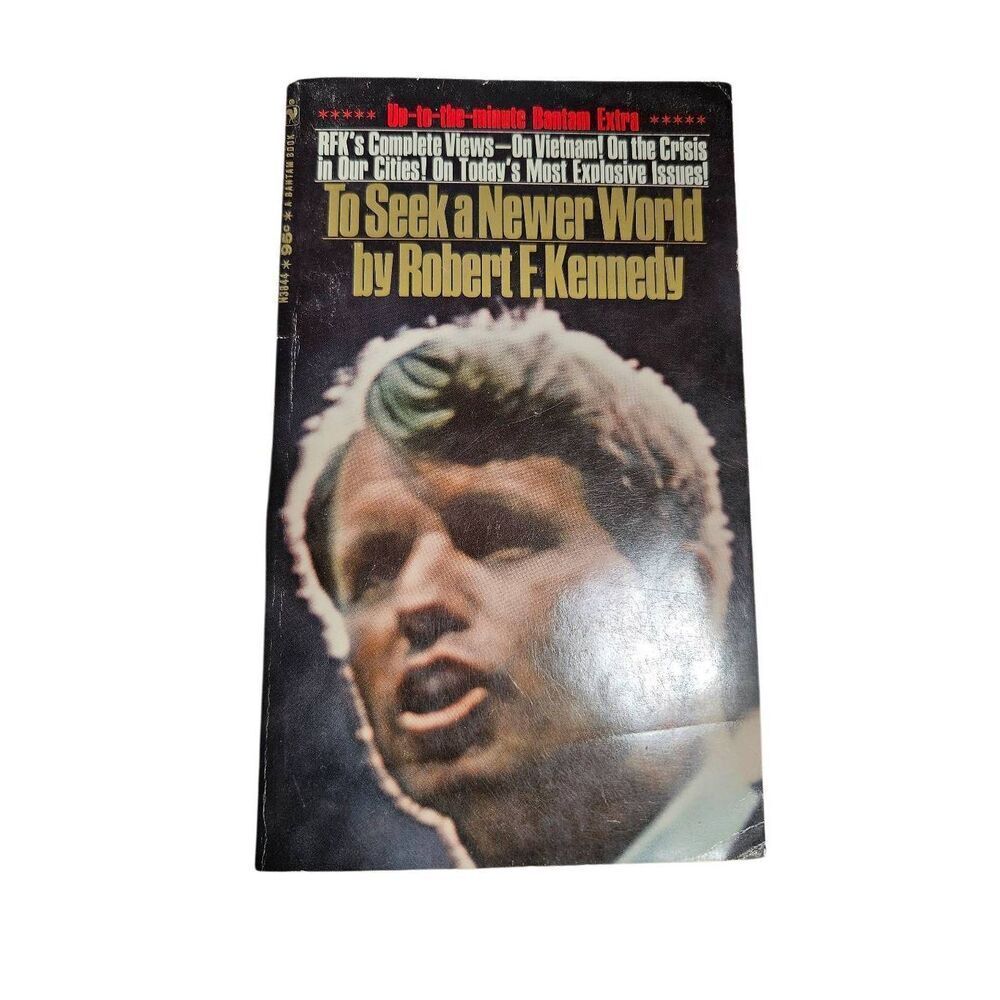 To seek a newe r world by Robert F. Kennedy - bantam books